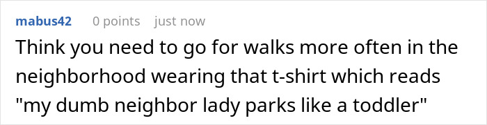 Guy Has Had Enough Of Neighbors' Parking Habits, So A Sunday Trash Run Turns Into Petty Revenge Guy Has Had Enough Of Neighbors' Parking Habits, So A Sunday Trash Run Turns Into Petty Revenge