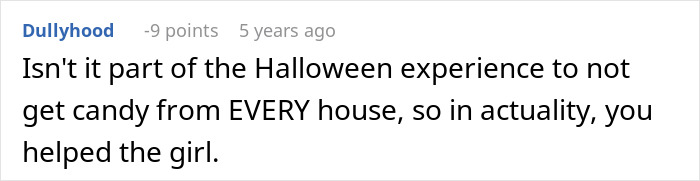 Comment explaining not getting candy from every house as part of Halloween