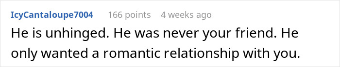 Online comment criticizing a guy who waits to tell bestie he loves her, calling him unhinged. Online comment criticizing a guy who waits to tell bestie he loves her, calling him unhinged.