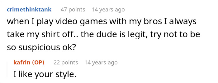Reddit comment discussing a boyfriend playing video games shirtless, with user kafrin replying, I like your style Reddit comment discussing a boyfriend playing video games shirtless, with user kafrin replying, I like your style