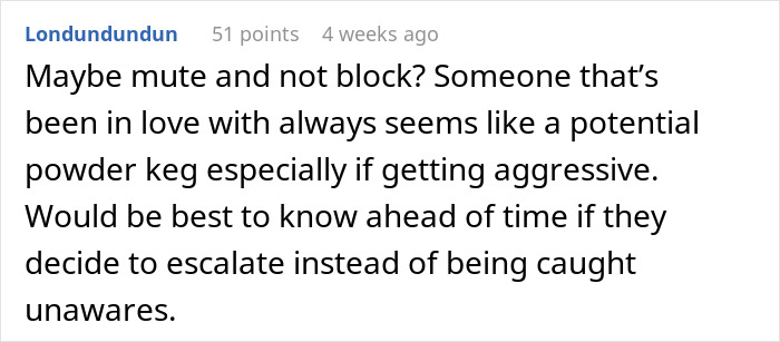 A comment advising to mute rather than block a guy who waits 20 years to tell his bestie he loves her. A comment advising to mute rather than block a guy who waits 20 years to tell his bestie he loves her.