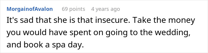 Suggestion to skip wedding and use money for a spa day due to bride's insecurity Suggestion to skip wedding and use money for a spa day due to bride's insecurity