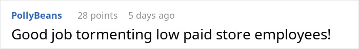 A user comment criticizing tormenting low-paid Walmart employees. A user comment criticizing tormenting low-paid Walmart employees.