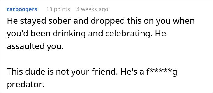 Commenter calling out a guy who waits 20 years to tell bestie he loves her for manipulating her while celebrating. Commenter calling out a guy who waits 20 years to tell bestie he loves her for manipulating her while celebrating.