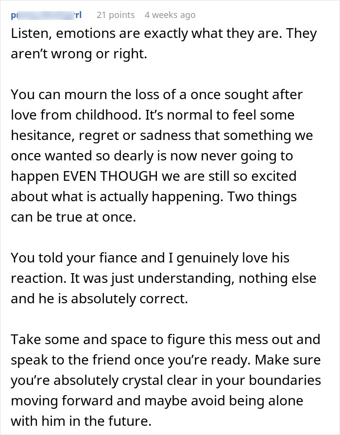 Advice on boundaries when a guy waits 20 years to tell his bestie he loves her right after she gets engaged. Advice on boundaries when a guy waits 20 years to tell his bestie he loves her right after she gets engaged.