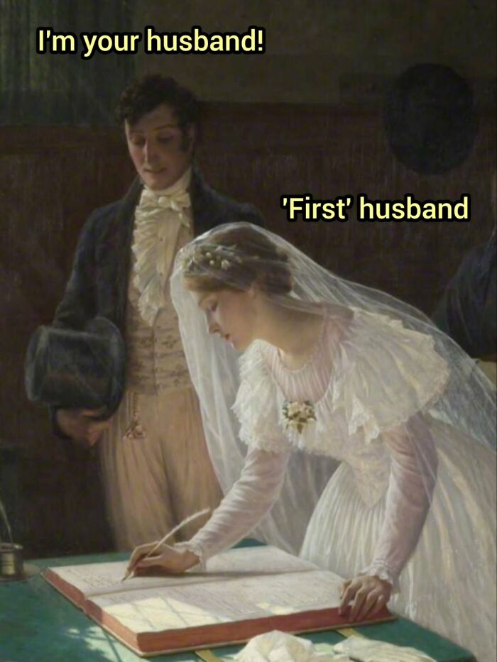 A classical painting turned into famous paintings memes showing a bride signing a document with humorous captions.