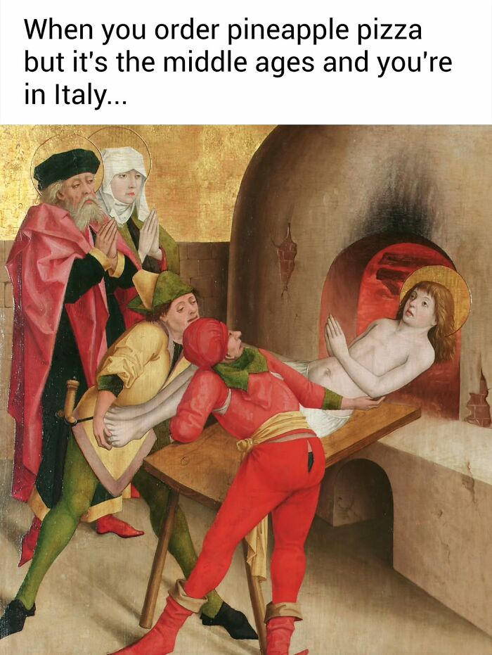 Classical painting recreated into a funny meme showing historical figures shoving pizza in an oven.