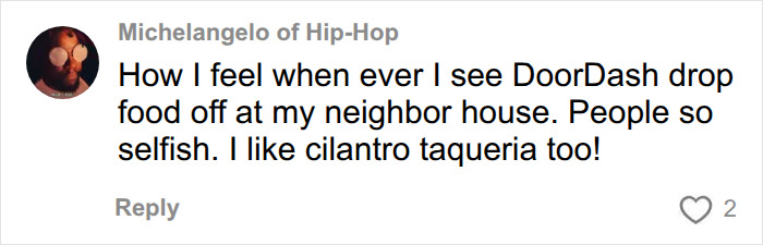 A humorous comment about neighbors ordering food delivery without sharing. A humorous comment about neighbors ordering food delivery without sharing.