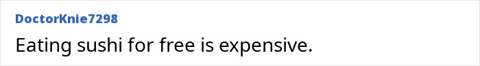 User comment reading 'Eating sushi for free is expensive', highlighting risks.