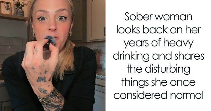 Woman Looks Back On Her Alcoholic Years, Revealing The Disturbing Habits She Once Considered Normal