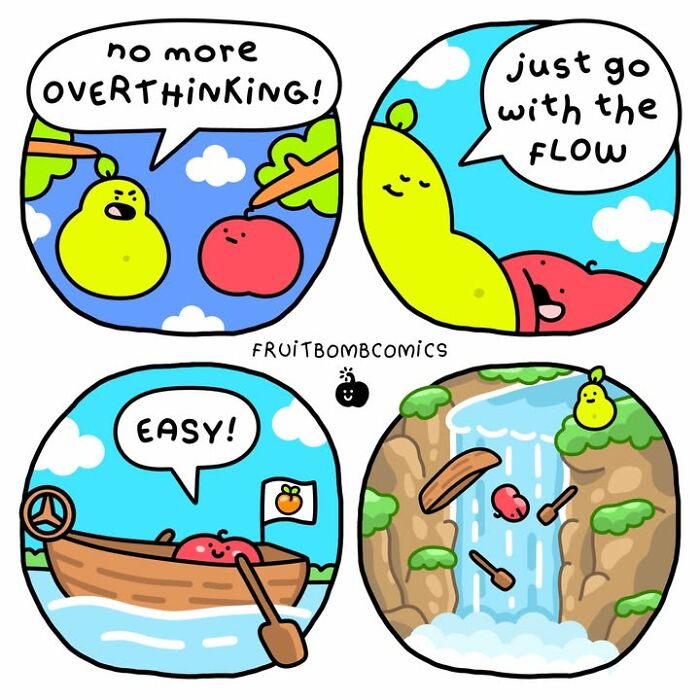 FruitBombComics featuring fruits advising no more overthinking and to just go with the flow