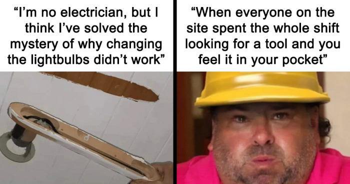 81 Memes About The Struggles Of Working In Construction