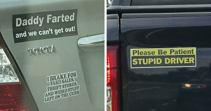 61 Wild Bumper Stickers That Prove Some People Have Absolutely No Filter (New Pics)