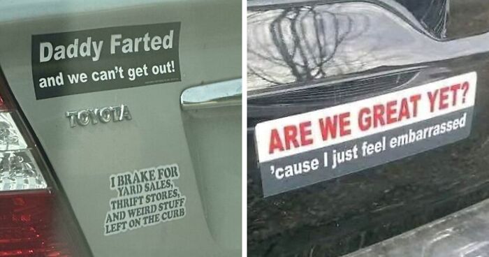 61 Of The Funniest And Most Unexpected Car Bumper Stickers Folks Have Spotted In The Wild