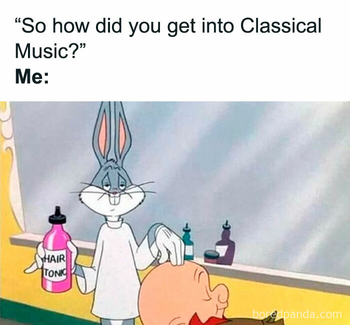 A nostalgic meme showing Bugs Bunny as a barber to illustrate getting into classical music.
