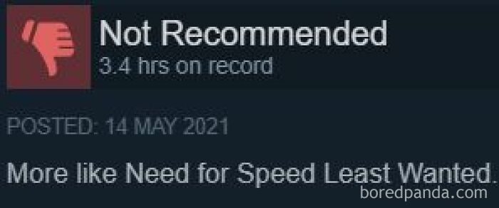 Entertaining Steam review calling a video game Need for Speed Least Wanted.