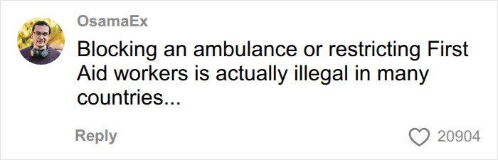 Comment pointing out that blocking ambulance is illegal, adding to the furious backlash. Comment pointing out that blocking ambulance is illegal, adding to the furious backlash.