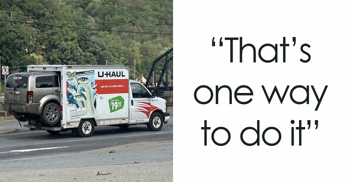 88 Times People Spotted Something Being Towed And Couldn’t Help But Laugh