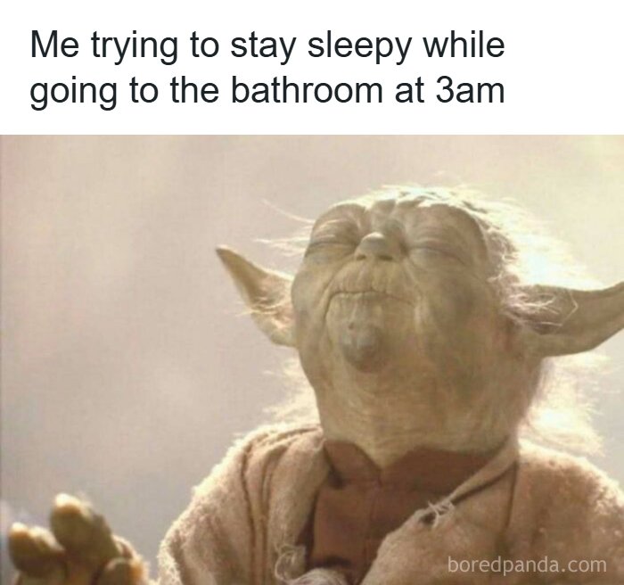 Funny Yoda meme about trying to stay sleepy at 3 AM to send friends