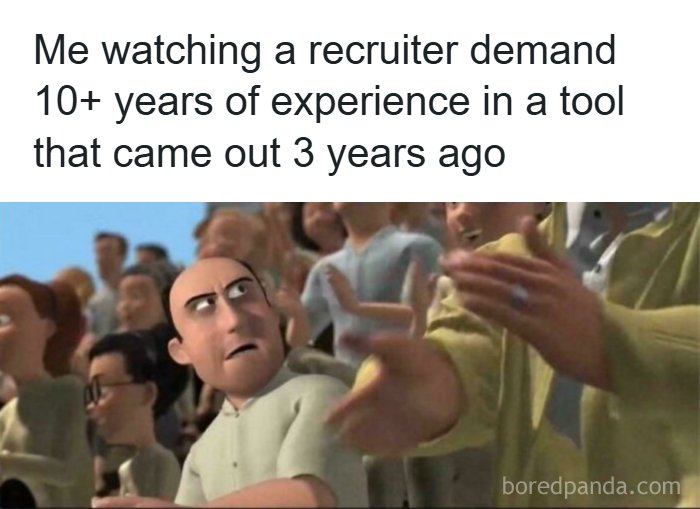 Meme featuring an animated character looking confused at unreasonable job requirements, highlighting recruiting fails.