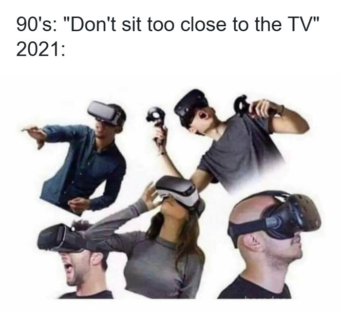 Relatable VR technology meme comparing 90s advice to send to friends
