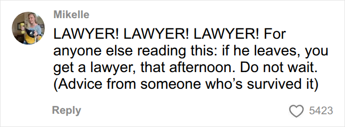 Social media comment urging a former tradwife to get a lawyer immediately. Social media comment urging a former tradwife to get a lawyer immediately.