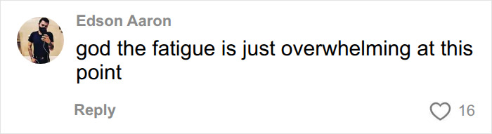 A comment about fatigue, highlighting why everyone hates tourists on viral beach videos.