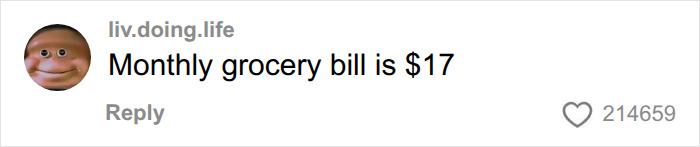 Comment mentioning monthly grocery bill of 17 dollars Comment mentioning monthly grocery bill of 17 dollars