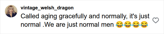 A comment on Henry Cavill five-year transformation pointing out aging gracefully is just normal.