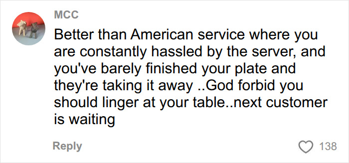 Online comment comparing European Customer Service to rushed American dining experiences. Online comment comparing European Customer Service to rushed American dining experiences.