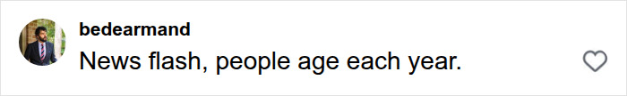 An Instagram comment about Henry Cavill five-year transformation stating that people age each year.