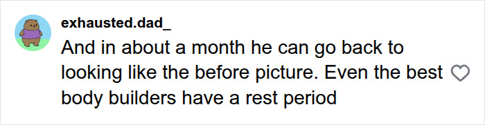 A comment about Henry Cavill five-year transformation noting that even body builders need rest periods.