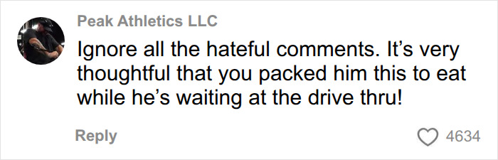 Comment praising thoughtful lunch packed for man waiting at drive thru Comment praising thoughtful lunch packed for man waiting at drive thru