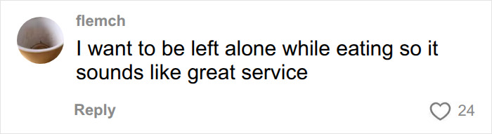 Online comment on European customer service from flemch saying they prefer to be left alone while dining out. Online comment on European customer service from flemch saying they prefer to be left alone while dining out.