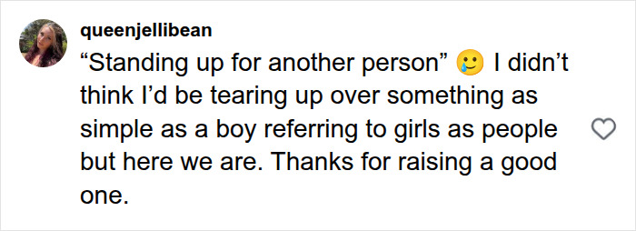 Instagram comment by queenjellibean praising a mother on how boys are raised and standing up for others.