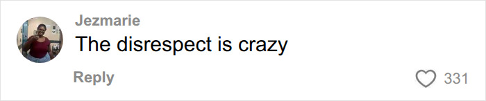A social media comment saying, The disrespect is crazy
