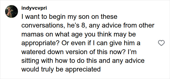 User asking for advice on how boys are raised and when to start these conversations with an eight-year-old.