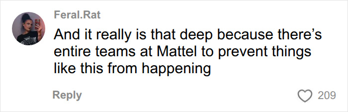 Comment about Mattel teams preventing Barbie packaging outrage issues.