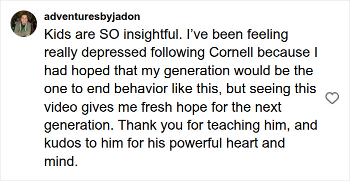 Comment about the Cornell case bringing hope for the next generation and how boys are raised.