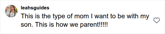 User leahsguides praises parenting efforts on how boys are raised, writing This is the type of mom I want to be.