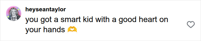 User heyseantaylor comments you got a smart kid with a good heart on a story about how boys are raised.