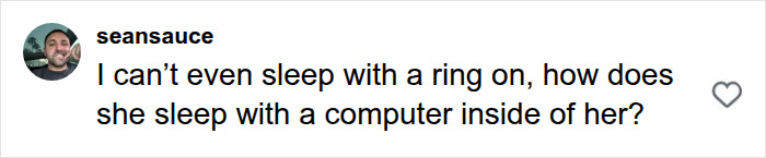A comment by seansauce about sleeping with a tracking device for a female health issue A comment by seansauce about sleeping with a tracking device for a female health issue