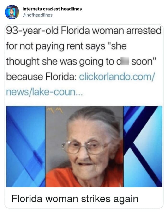 Hilarious news headlines about a 93-year-old Florida woman arrested for not paying rent.