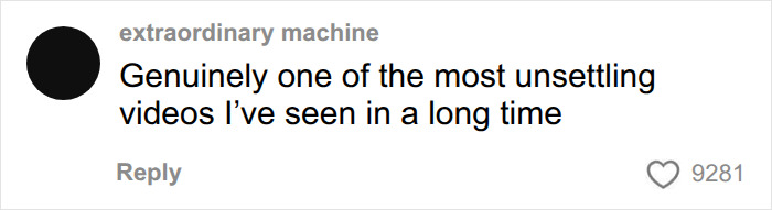 Comment describing a video as one of the most unsettling Comment describing a video as one of the most unsettling