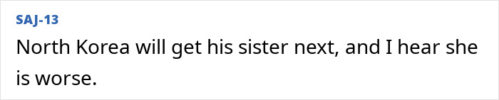Comment by SAJ-13 claiming North Korea would be led by Kim Jong Un sister if rumors are true Comment by SAJ-13 claiming North Korea would be led by Kim Jong Un sister if rumors are true