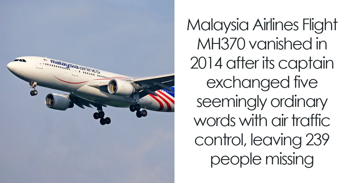 A Routine Goodbye Becomes MH370’s Last Known Message As The Plane Vanishes Without A Trace