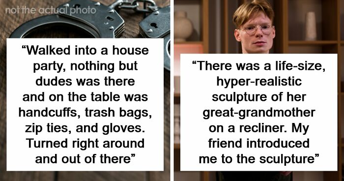 42 Things People Spotted In Someone’s Home And Immediately Knew It Was Time To Go