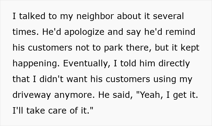 Text describing a conversation with a neighbor about driveway parking. Text describing a conversation with a neighbor about driveway parking.