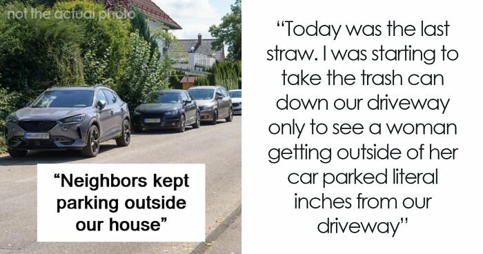 Guy Gets Fed Up With Guests Blocking His Driveway And Makes One Driver Regret Her Parking Choice