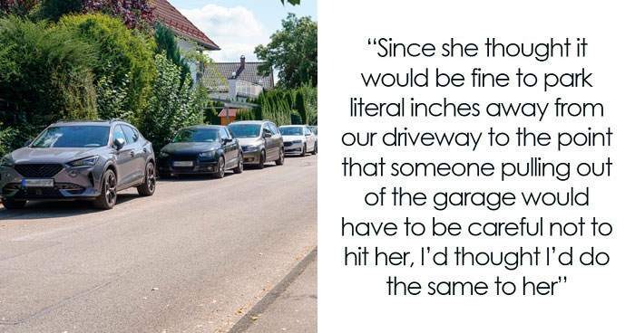 Guy Gets Fed Up With Guests Blocking His Driveway And Makes One Driver Regret Her Parking Choice